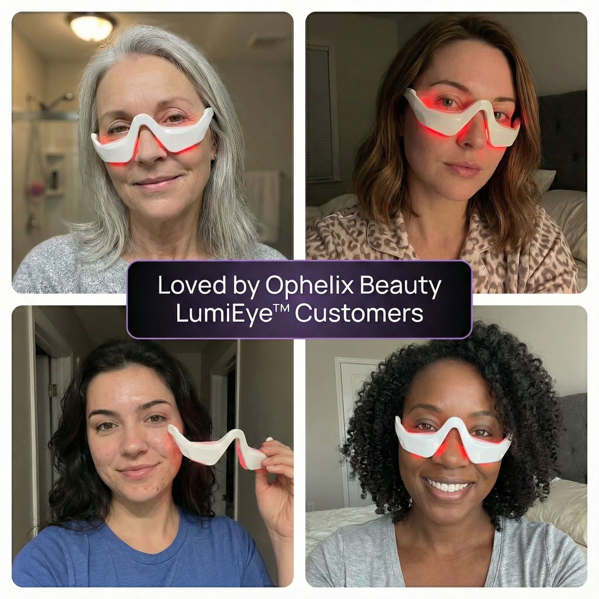 UGC-style collage of four happy customers using the Ophelix Beauty LumiEye™ eye care device at home, showing diverse women wearing or holding the white LumiEye device with a soft red LED glow around the under-eye area, with a central banner reading “Loved by Ophelix Beauty LumiEye™ Customers.”